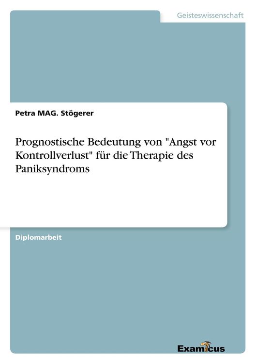 Produktbild: Prognostische Bedeutung von "Angst vor Kontrollverlust" f&uuml;r die Therapie des Paniksyndroms