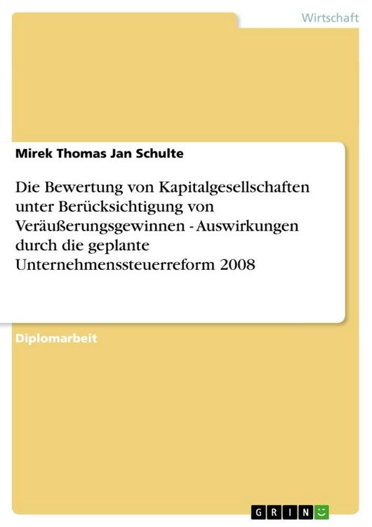 Produktbild: Die Bewertung von Kapitalgesellschaften unter Ber&uuml;cksichtigung von Ver&auml;u&szlig;erungsgewinnen - Auswirkungen durch die geplante Unternehmenssteuerreform 200