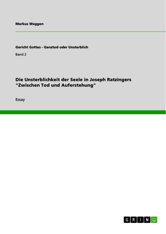 Produktbild: Die Unsterblichkeit der Seele in Joseph Ratzingers "Zwischen Tod und Auferstehung"
