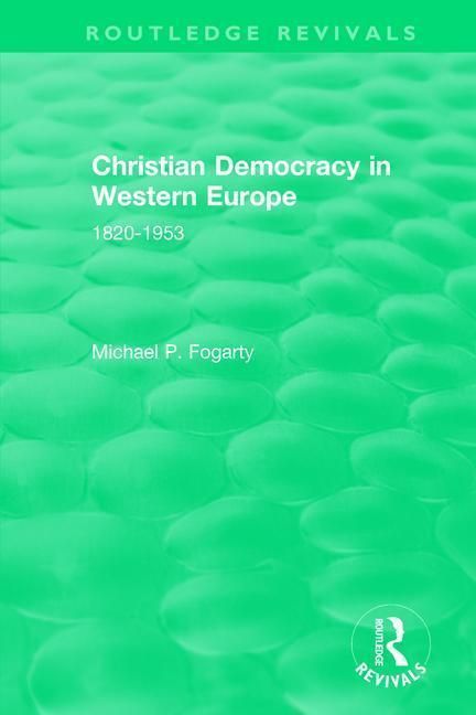 Produktbild: Fogarty, M: : Christian Democracy in Western Europe (1957)