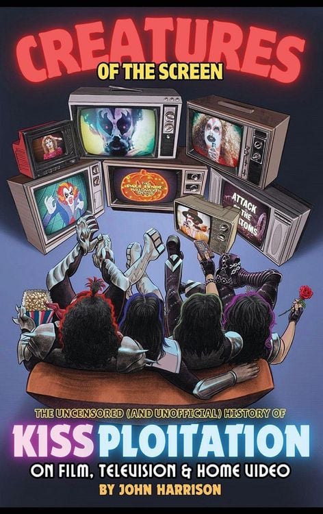 Produktbild: Creatures of the Screen - The Uncensored (and Unofficial) History of Kissploitation on Film, Television & Home Video