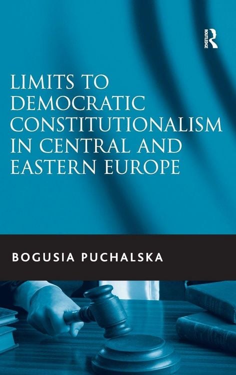 Produktbild: Limits to Democratic Constitutionalism in Central and Eastern Europe