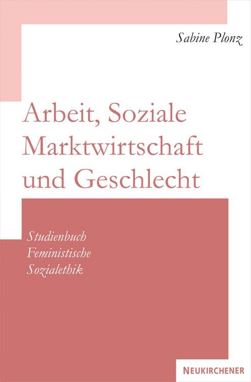 Produktbild: Arbeit, Soziale Marktwirtschaft und Geschlecht