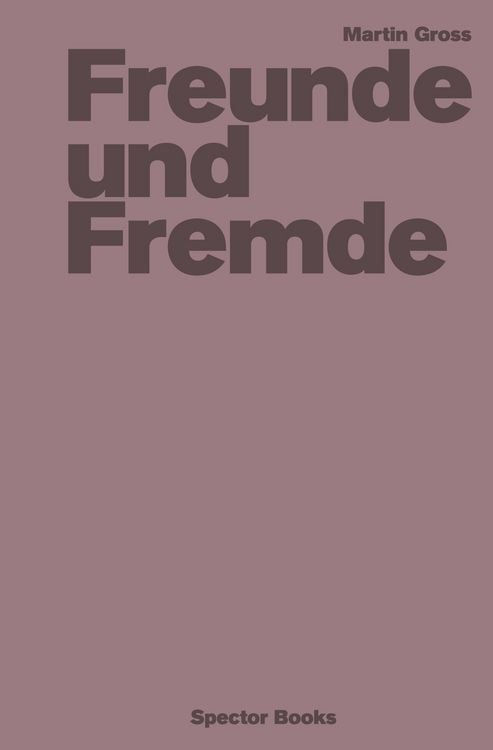 Produktbild: Martin Gross: Freunde und Fremde