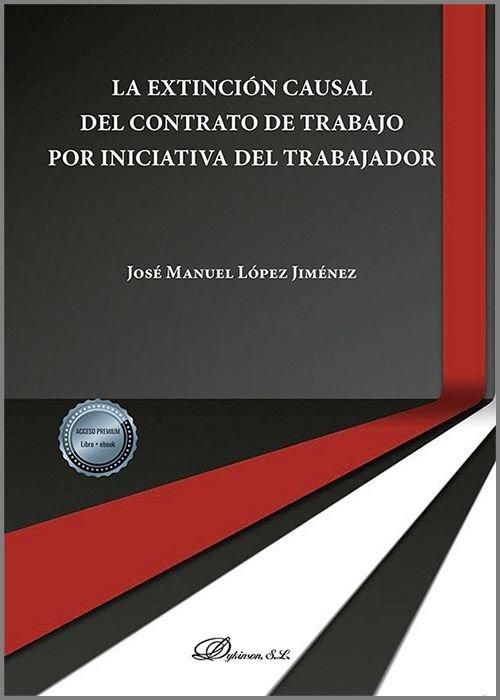Produktbild: La extinci&oacute;n causal del contrato de trabajo por iniciativa del trabajador