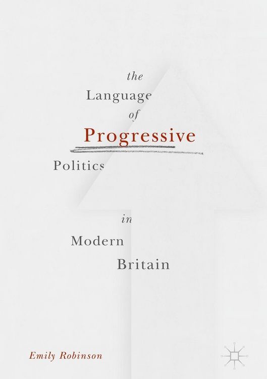 Produktbild: The Language of Progressive Politics in Modern Britain