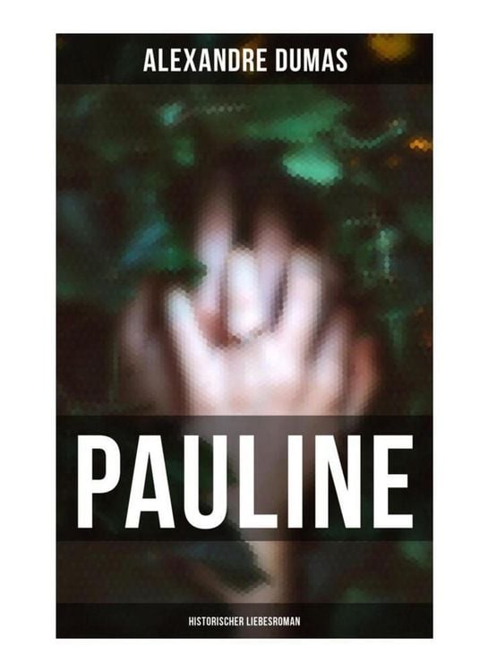 Produktbild: Pauline: Historischer Liebesroman