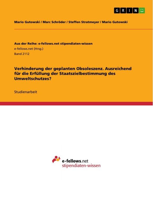 Produktbild: Verhinderung der geplanten Obsoleszenz. Ausreichend f&uuml;r die Erf&uuml;llung der Staatszielbestimmung des Umweltschutzes?