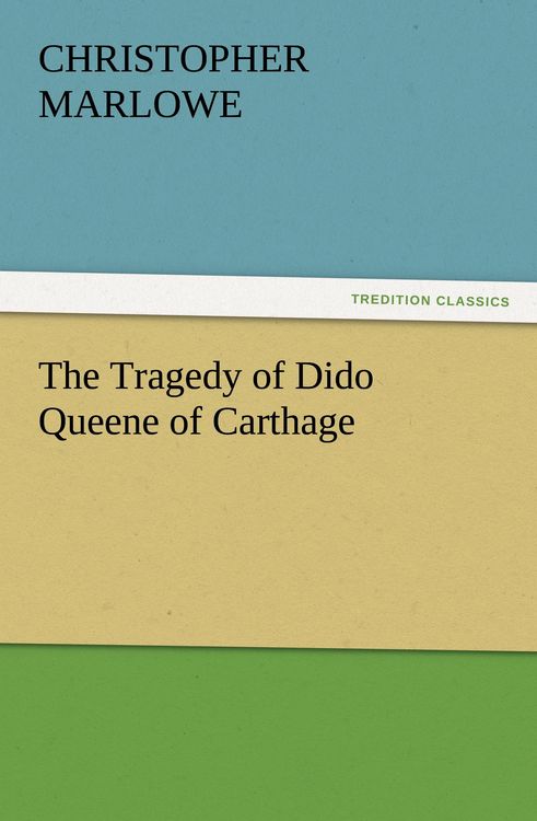 Produktbild: The Tragedy of Dido Queene of Carthage