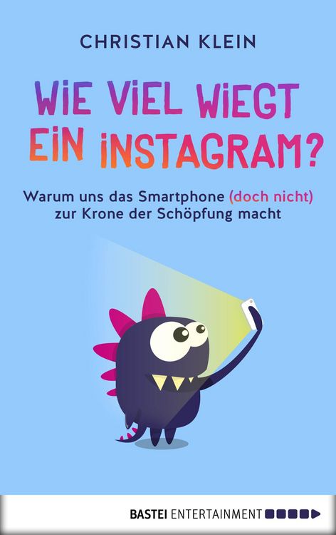 Produktbild: Wie viel wiegt ein Instagram?