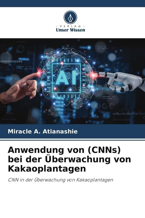 Produktbild: Anwendung von (CNNs) bei der &Uuml;berwachung von Kakaoplantagen
