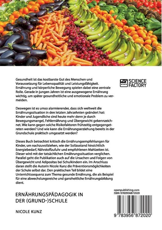Produktbild: Ern&auml;hrungsp&auml;dagogik in der (Grund-)Schule. Wie k&ouml;nnen Kinder und Jugendliche an eine ganzheitliche Ern&auml;hrung herangef&uuml;hrt werden?