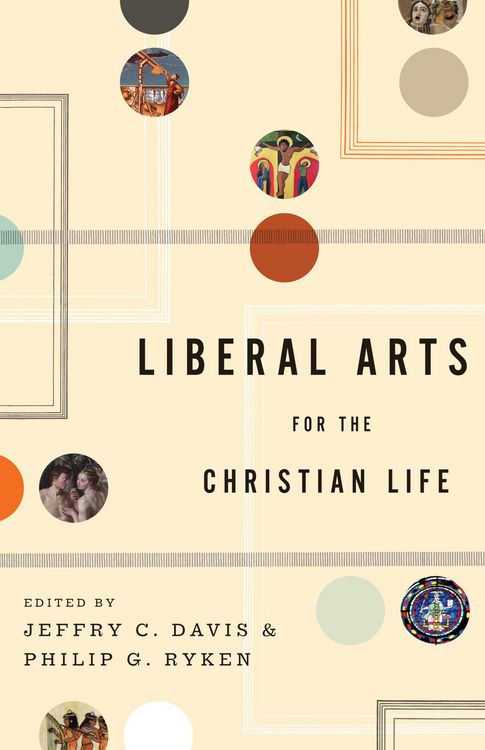 Produktbild: Liberal Arts for the Christian Life