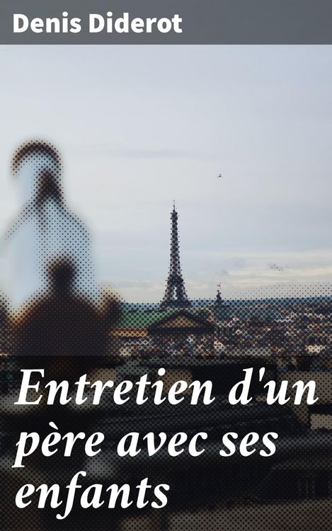 Produktbild: Entretien d'un p&egrave;re avec ses enfants