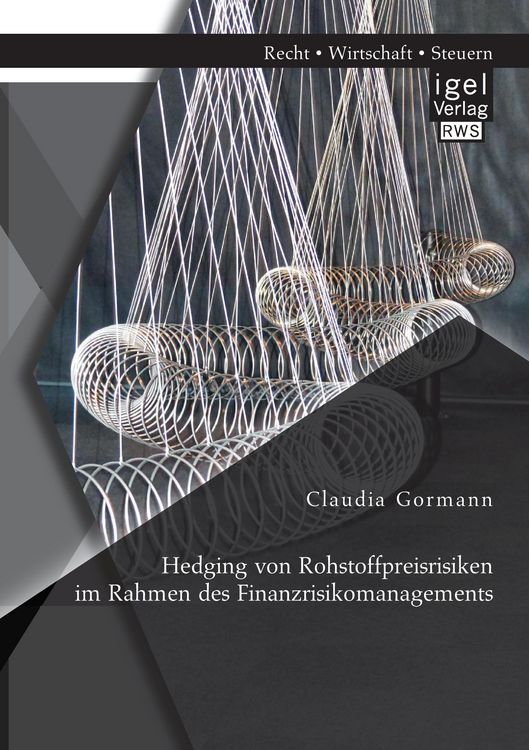 Produktbild: Hedging von Rohstoffpreisrisiken im Rahmen des Finanzrisikomanagements