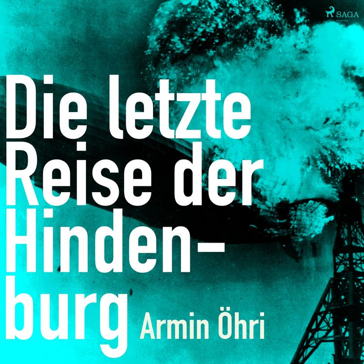 Produktbild: Die letzte Reise der Hindenburg (Ungek&uuml;rzt)