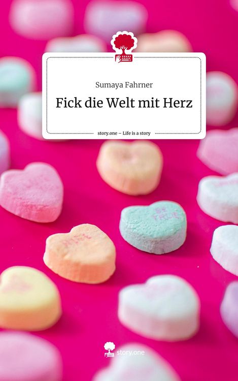 Produktbild: Fick die Welt mit Herz. Life is a Story - story.one