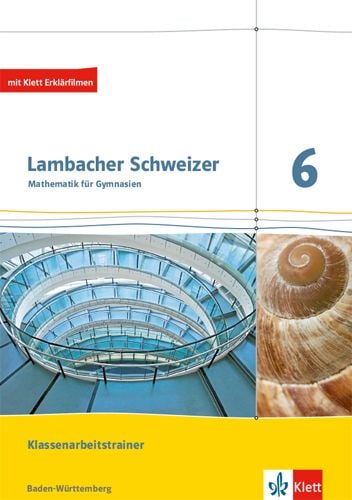 Produktbild: Lambacher Schweizer Mathematik. Klassenarbeitstrainer. Sch&uuml;lerheft mit L&ouml;sungen.  Ausgabe Baden-W&uuml;rttemberg ab 2017. 6. Schuljahr