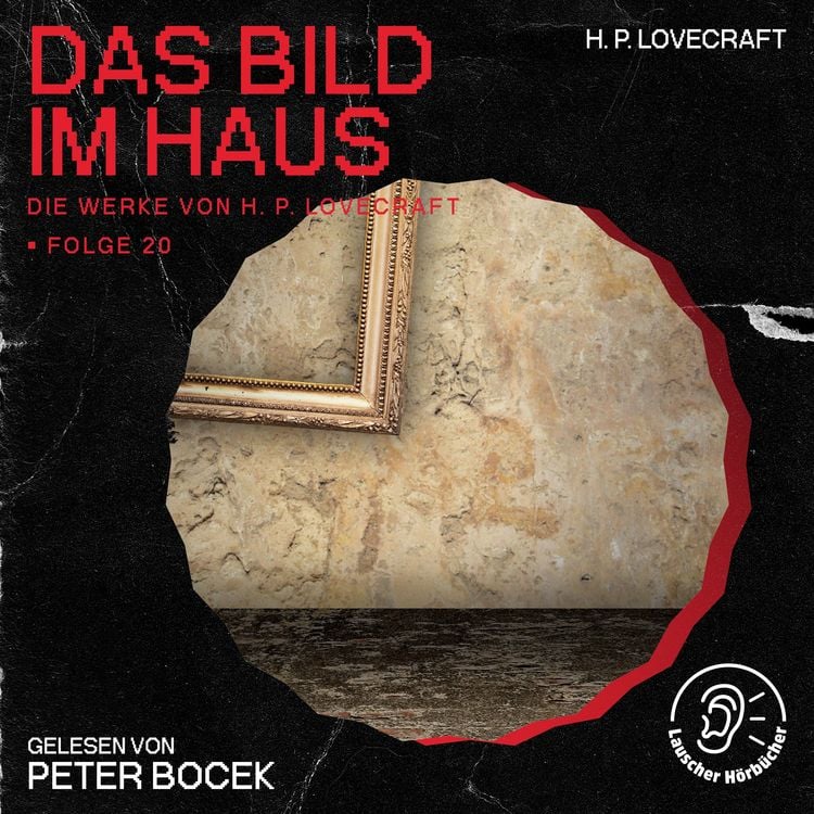 Produktbild: Das Bild im Haus (Die Werke von H. P. Lovecraft, Folge 20)