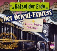 Produktbild: R&auml;tsel der Erde: Der Orient-Express