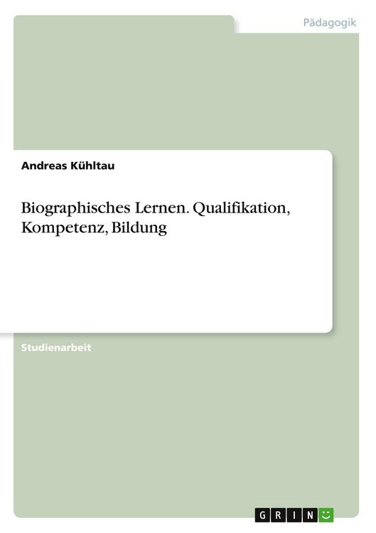 Produktbild: Biographisches Lernen. Qualifikation, Kompetenz, Bildung