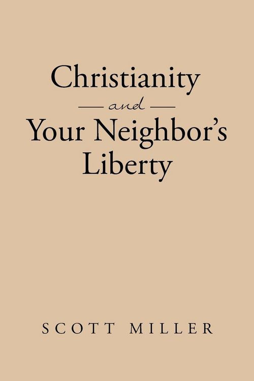 Produktbild: Christianity and Your Neighbor's Liberty