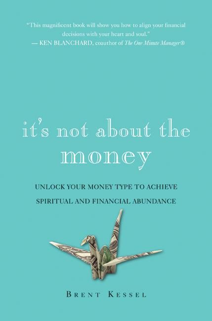 Produktbild: It's Not about the Money: Unlock Your Money Type to Achieve Spiritual and Financial Abundance