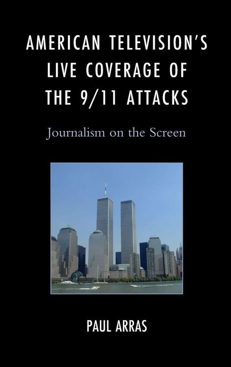 Produktbild: American Television's Live Coverage of the 9/11 Attacks