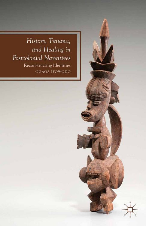 Produktbild: History, Trauma, and Healing in Postcolonial Narratives