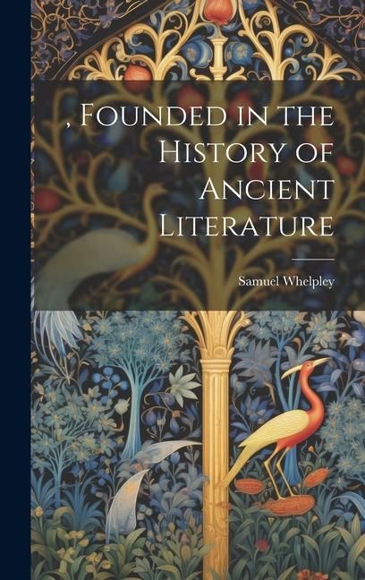 Produktbild: , Founded in the History of Ancient Literature