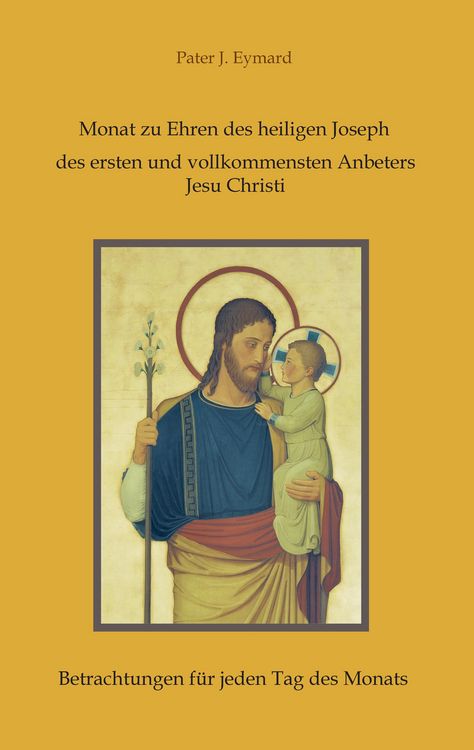 Produktbild: Monat zu Ehren des heiligen Joseph, des ersten und vollkommensten Anbeters Jesu Christi.