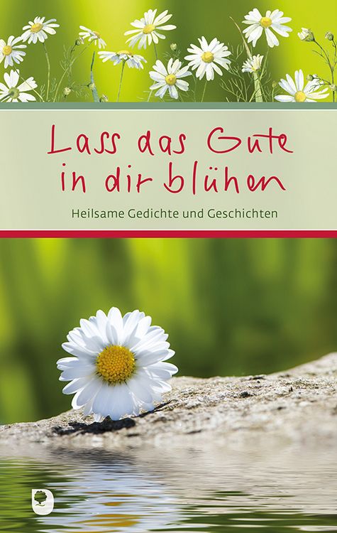 Produktbild: Lass das Gute in dir bl&uuml;hen
