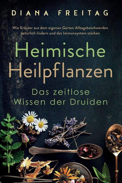 Produktbild: Heimische Heilpflanzen - Das zeitlose Wissen der Druiden