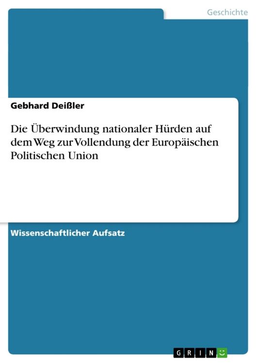 Produktbild: Die &Uuml;berwindung nationaler H&uuml;rden auf dem Weg zur Vollendung der Europ&auml;ischen Politischen Union