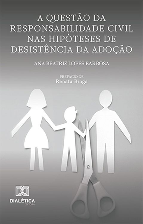 Produktbild: A quest&atilde;o da Responsabilidade Civil nas hip&oacute;teses de desist&ecirc;ncia da ado&ccedil;&atilde;o
