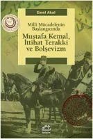 Produktbild: Milli M&uuml;cadelenin Baslangicinda Mustafa Kemal, Ittihat Terakki ve Bolsevizm