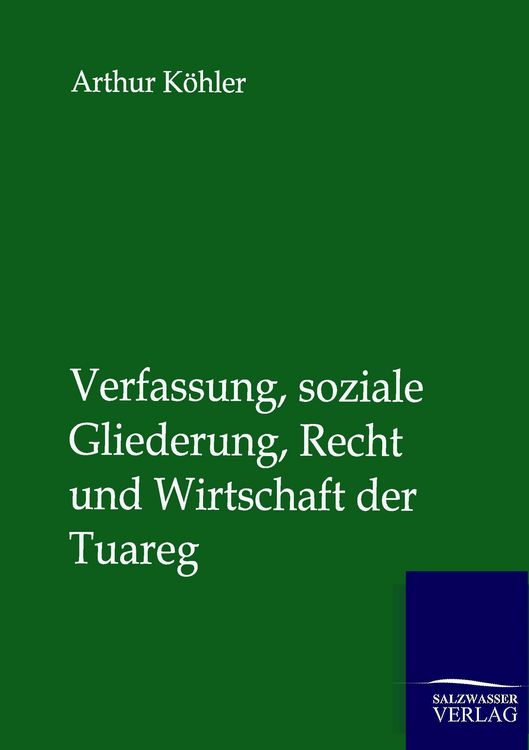 Produktbild: Verfassung, soziale Gliederung, Recht und Wirtschaft der Tuareg