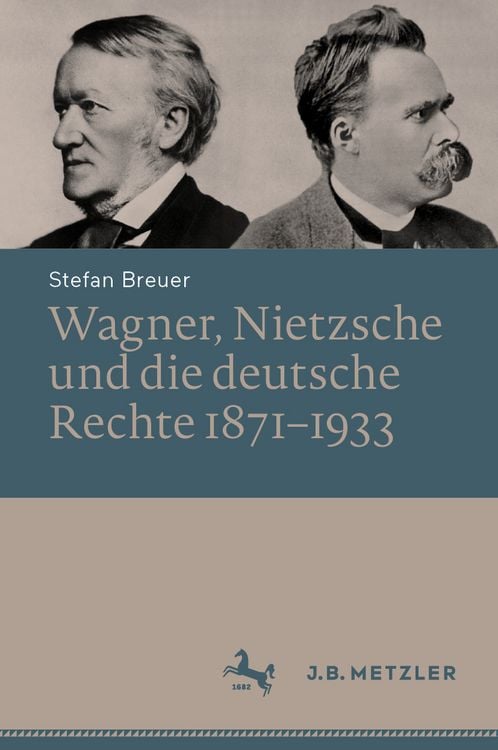 Produktbild: Wagner, Nietzsche und die deutsche Rechte 1871&ndash;1933