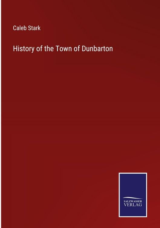 Produktbild: History of the Town of Dunbarton