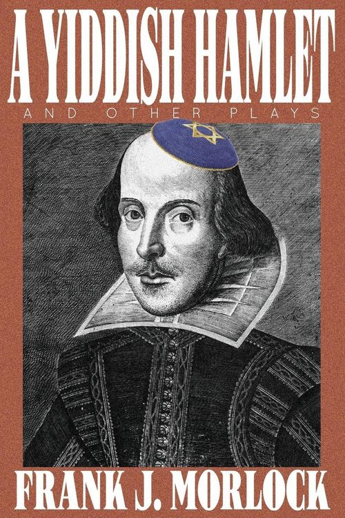 Produktbild: A Yiddish Hamlet and Other Plays