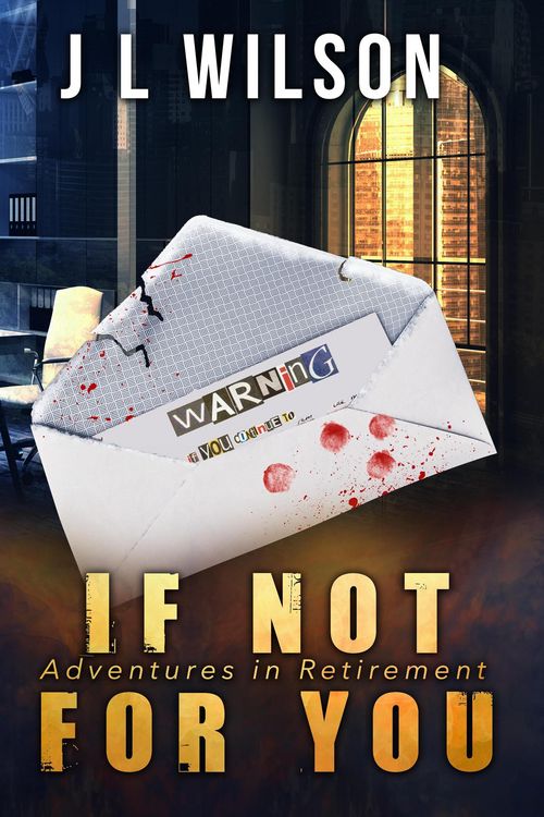 Produktbild: If Not For You (Adventures in Retirement, #1)