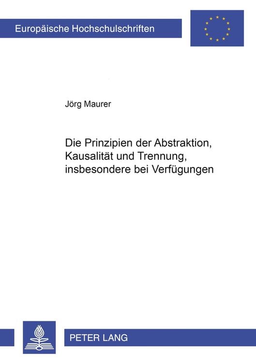 Produktbild: Die Prinzipien der Abstraktion, Kausalität und Trennung, insbesondere bei Verfügungen