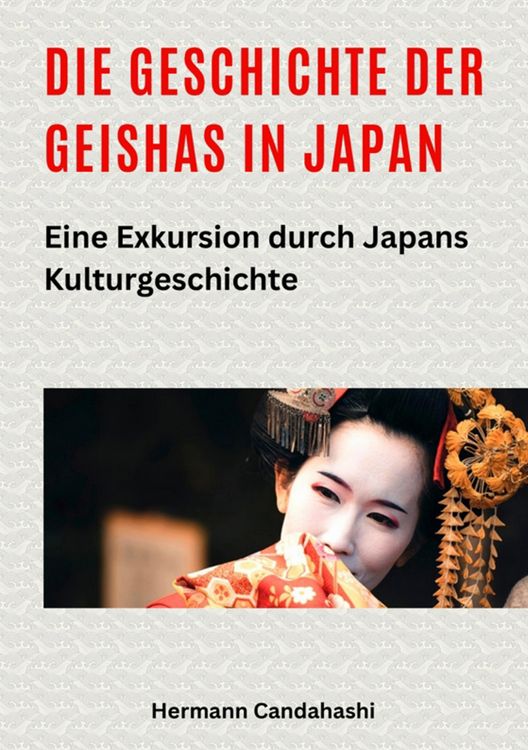 Produktbild: Die Geschichte der Geishas in Japan