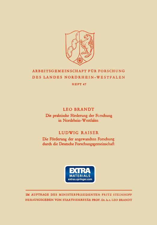 Produktbild: Die Praktische F&ouml;rderung der Forschung in Nordrhein-Westfalen / Die F&ouml;rderung der angewandten Forschung durch die Deutsche Forschungsgemeinschaft