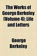 Produktbild: The Works of George Berkeley (Volume 4); Life and Letters