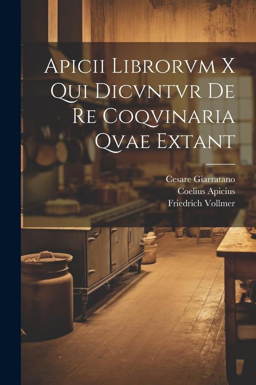 Produktbild: Apicii librorvm X qui dicvntvr de re coqvinaria qvae extant