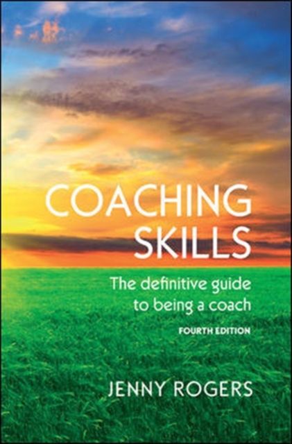 Produktbild: Rogers, J: Coaching Skills: The definitive guide to being a
