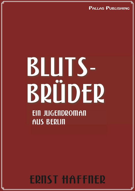 Produktbild: Ernst Haffner: Blutsbr&uuml;der
