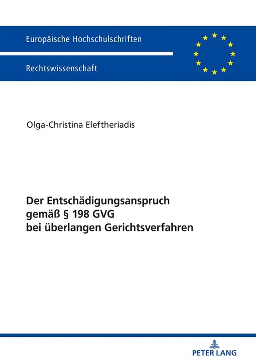 Produktbild: Der Entsch&auml;digungsanspruch gem&auml;&szlig; &sect; 198 GVG bei &uuml;berlangen Gerichtsverfahren
