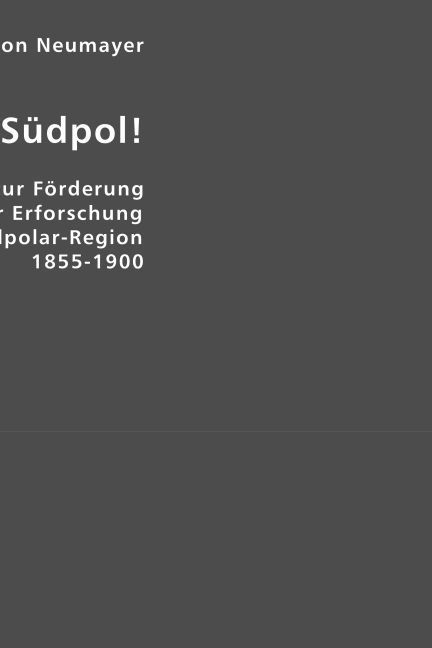 Produktbild: von Neumayer, G: Auf zum S&uuml;dpol!